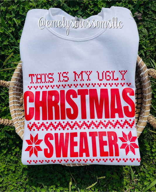 This is my Ugly Christmas Sweater | Ugly Christmas Sweater | Christmas Crewneck | Red print | Santa Clause | Christmas spirit sweater