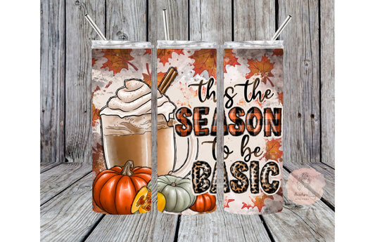 This the Season to be Basic Tumbler | Fall stainless steel tumbler | Cute fall tumbler | Orange leaves cup | PSL tumbler |