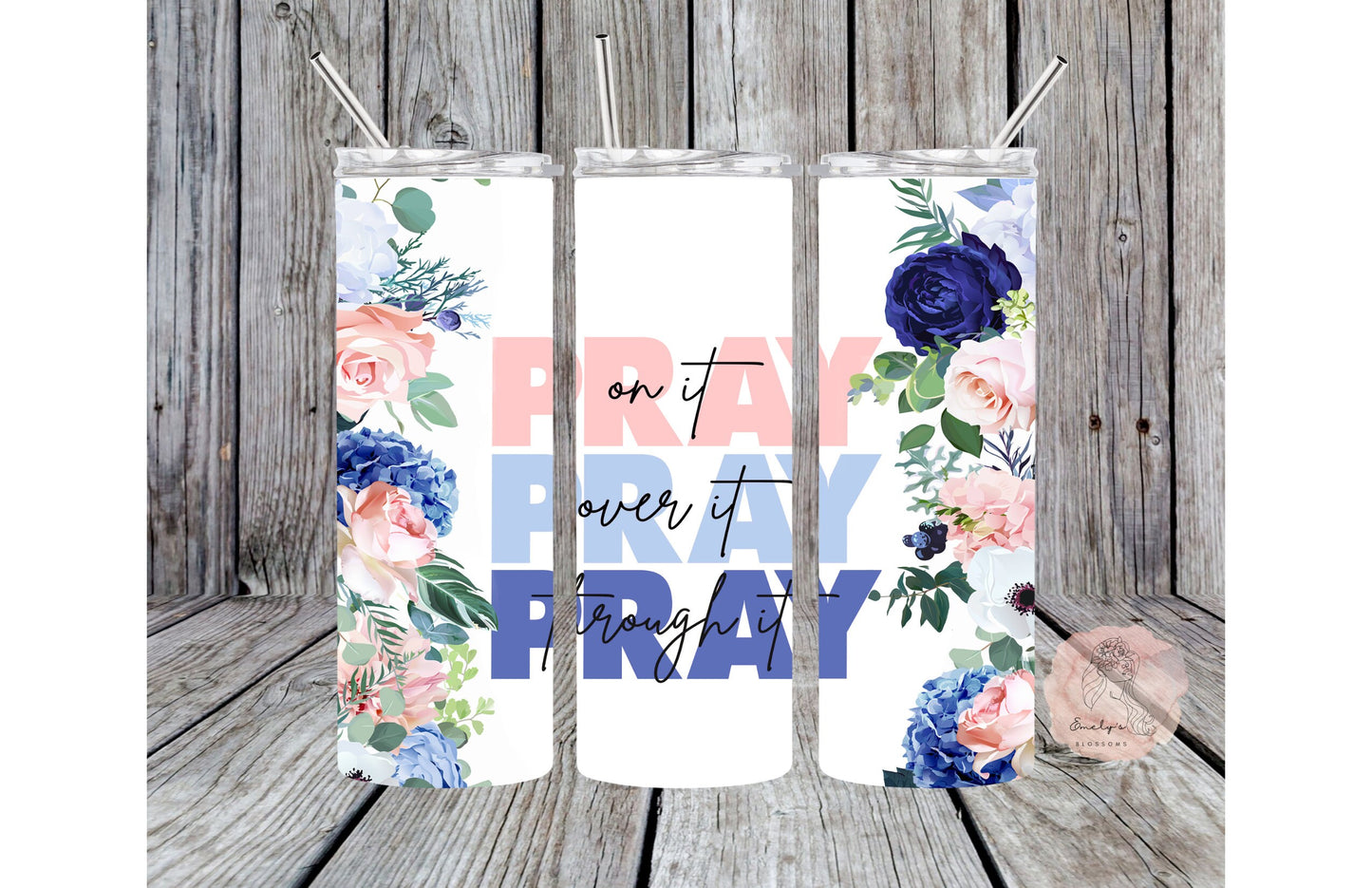 Pray On It Tumbler | Pray on it | Pray over it | Pray through it | biblical | pray | blessed | cute tumbler |