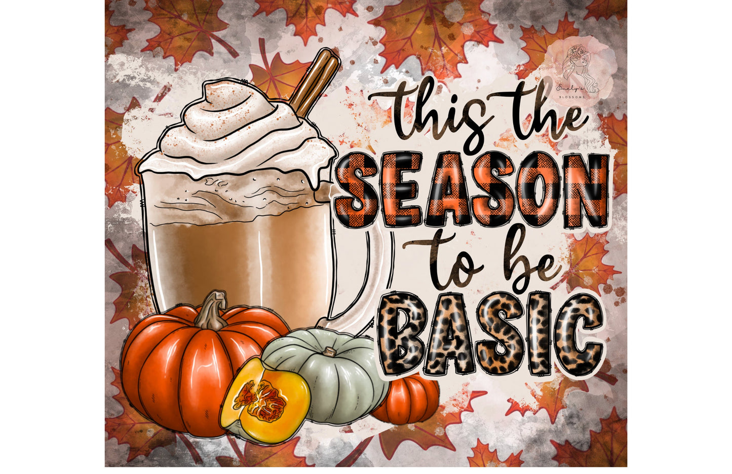 This the Season to be Basic Tumbler | Fall stainless steel tumbler | Cute fall tumbler | Orange leaves cup | PSL tumbler |