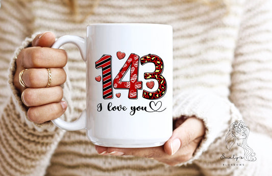 One Four Three I love you Coffee Mug | I love you Coffee Mug | Valentines Day Coffee Mug| XOXO| Be mine| Love| For her | For him |