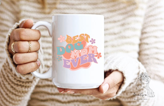 Best Dog Mom Ever Coffee Mug | Dog Mama| Fur Mama Mug | Mom | Mama | Mother | Gift for her |