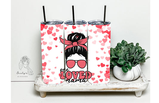 One Loved Mama Tumbler | Valentines Day Tumbler | Valentine Tumbler| Pink tumbler | Red Tumbler | Hearts Tumbler | XOXO| Be Mine