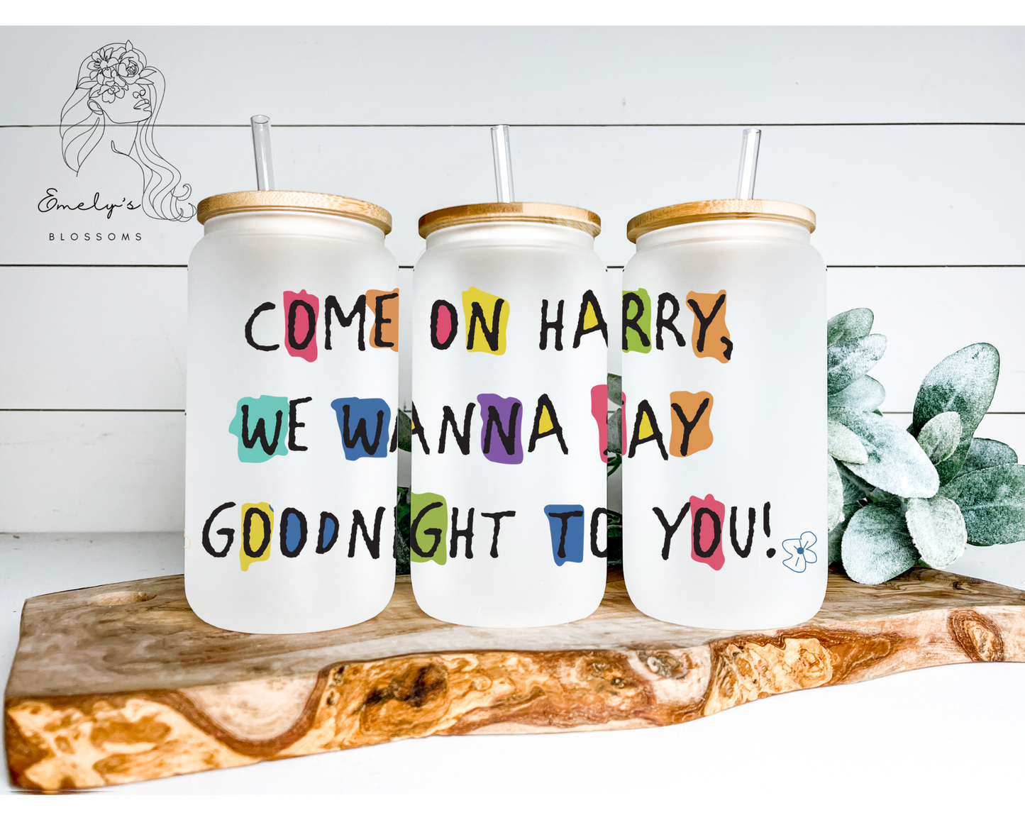 Come on Harry we wanna say Goodnight to you frosted glass cup|  Come on Harry we wanna say Goodnight to you clear glass cup| Harry glass cup